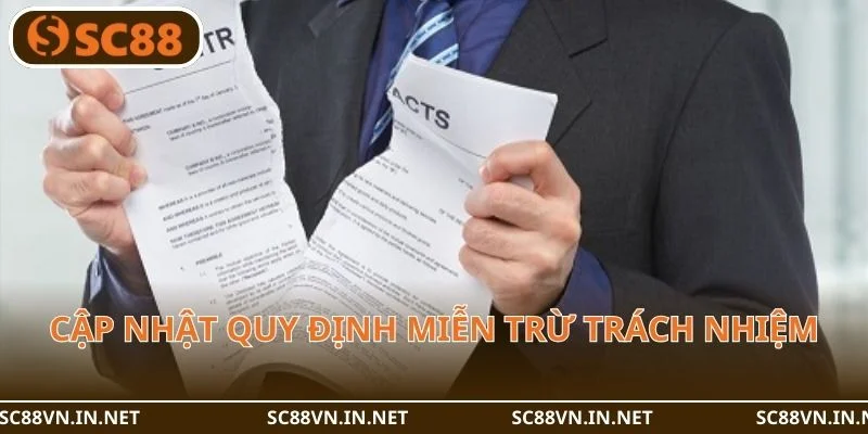 Cập nhật mới nhất về quy định miễn trừ trách nhiệm dành cho hội viên SC88.