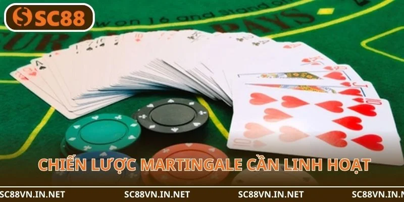 Chiến lược Martingale trong Blackjack cần được triển khai linh hoạt.