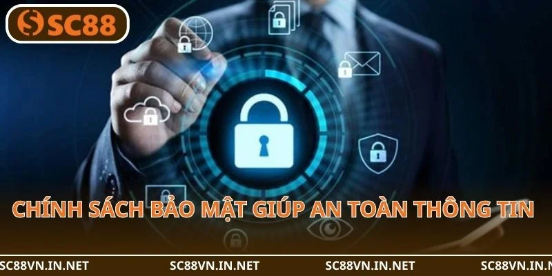 3 chính sách bảo mật giúp an toàn thông tin tuyệt đối.