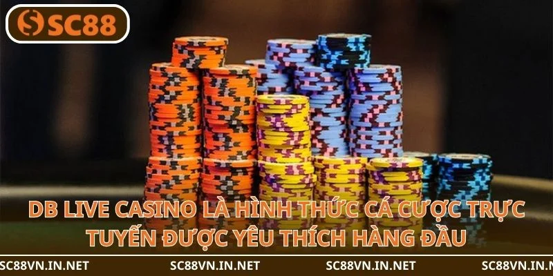 DB Live Casino là hình thức cá cược trực tuyến được yêu thích hàng đầu.