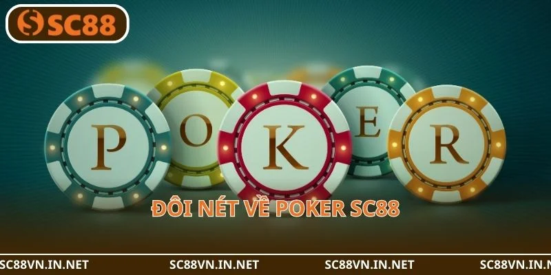 Poker là trò chơi đánh bài ấn tượng, luật tham gia đơn giản.