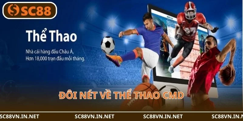 CMD là sảnh cược thể thao uy tín hàng đầu tại SC88.