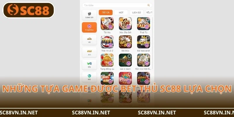 Những tựa game xanh chín được bet thủ SC88 lựa chọn nhiều nhất.