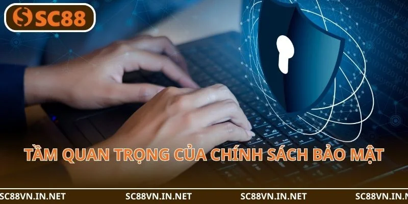 Tầm quan trọng của những chính sách SC88 với người dùng.