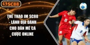 Thể Thao IM SC88 - Lãnh Địa Dành Cho Dân Mê Cá Cược Online 
