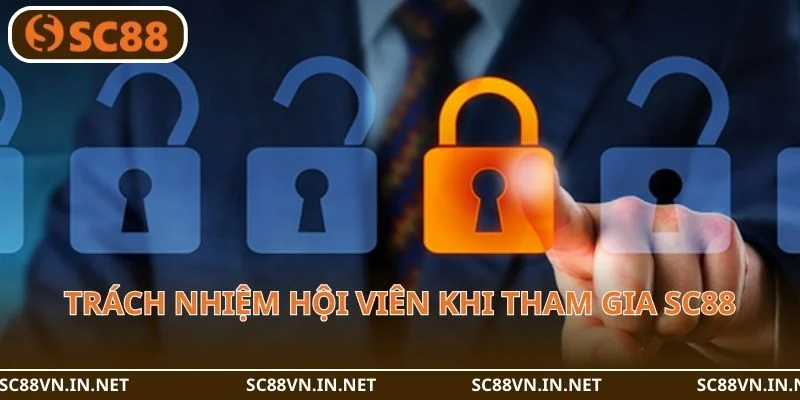 Trách nhiệm của hội viên cược khi tham gia chính sách SC88.