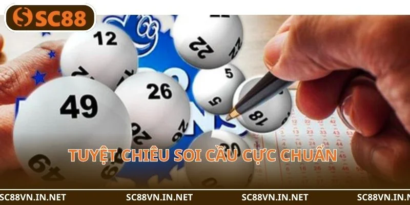 Tuyệt chiêu soi cầu cực chuẩn mà bạn không nên bỏ qua.