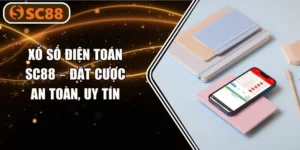 Xổ Số Điện Toán SC88 – Đặt Cược An Toàn, Uy Tín