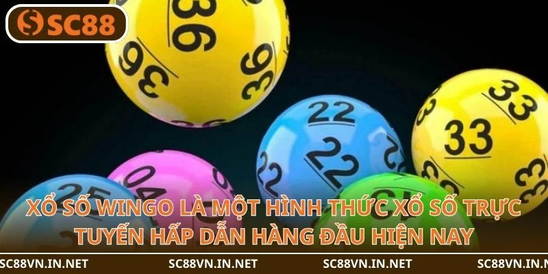 Xổ số Wingo là một hình thức xổ số trực tuyến hấp dẫn hàng đầu hiện nay.