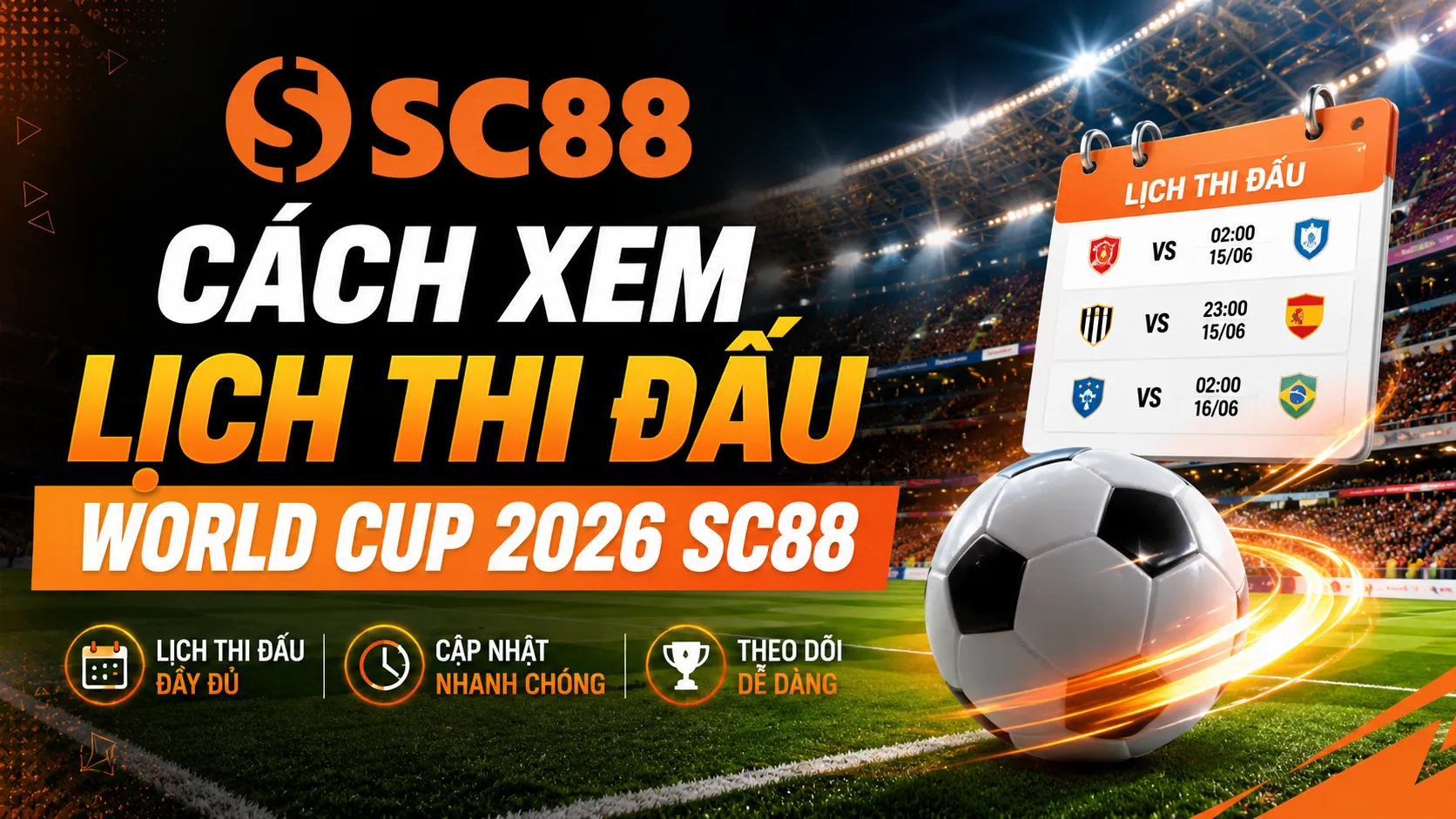 Cách xem lịch thi đấu World Cup 2026 SC88
